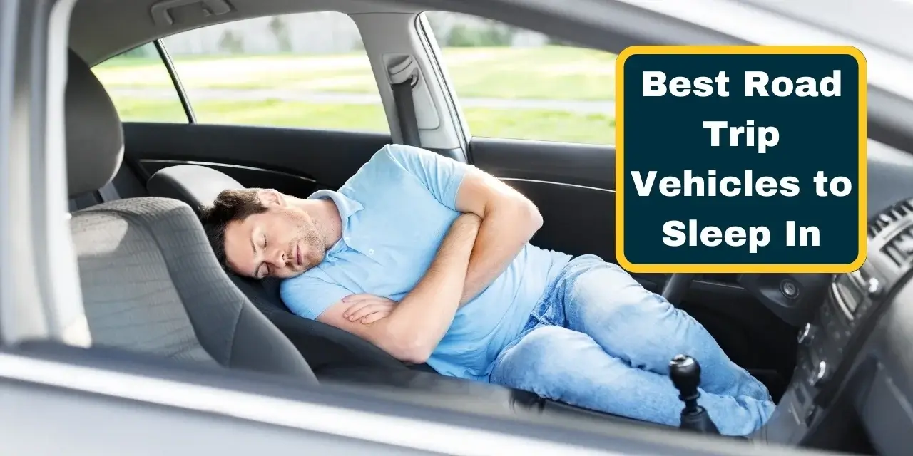 Best Road Trip Vehicles to Sleep In
