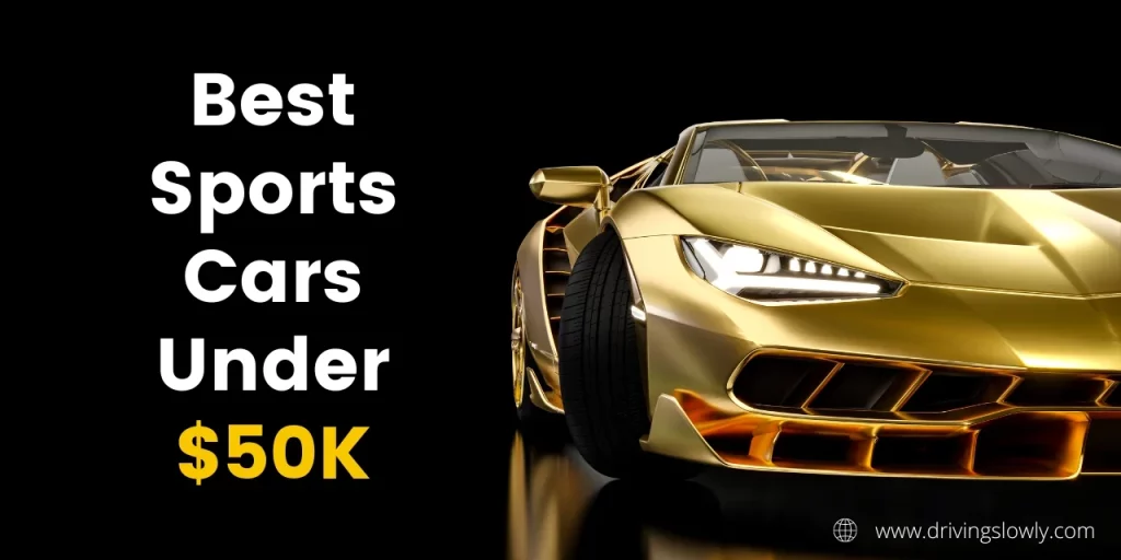 Top 10 Best New Sports Cars Under $50K For 2023