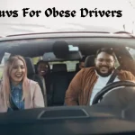 Top 10 SUVs for Obese Drivers 2023: Find Your Perfect Fit!